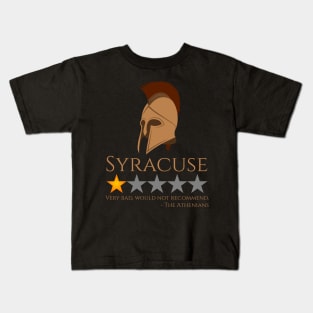 Ancient Greek History - Syracuse, Would Not Recommend - Peloponnesian War Kids T-Shirt